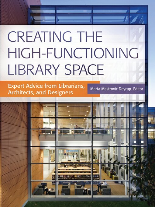 Title details for Creating the High-Functioning Library Space by Marta Mestrovic Deyrup - Available